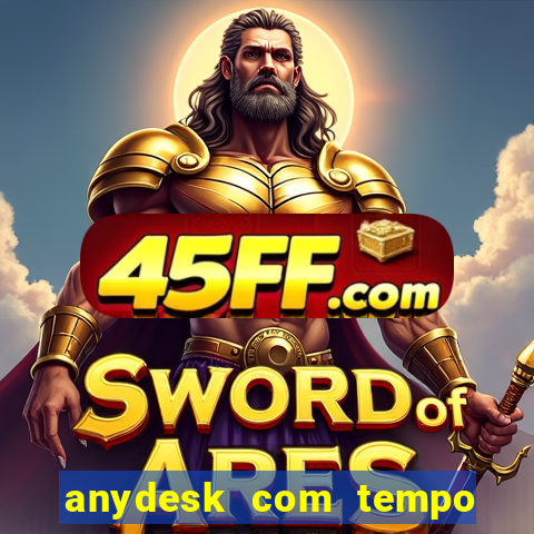 anydesk com tempo de uso